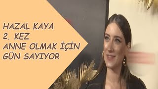 Hazal Kaya En Büyük Çalışmamız Kızımız