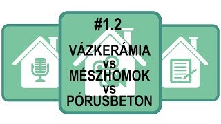 #1.2 VÁZKERÁMIA vs MÉSZHOMOK  vs PÓRUSBETON