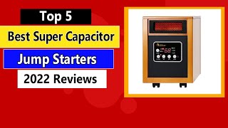 Top 5 Best Super Capacitor Jump Starter in 2022