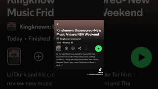 New episode of Kingknown: Uncensored- New Music Fridays: NBA Weekend