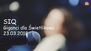 SIQ - fragment : GIGANCI DLA ŚWIETLIKOWA : 2018.03.23