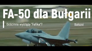 FA-50 dla Bułgarii | Gościnne występy "Fafika"?