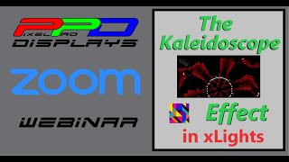 xLights Webinar: The Kaleidoscope Effect