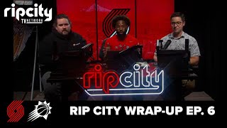 Rip City Wrap Up - Portland Trailblazer v. Phoenix Suns (103-97) L