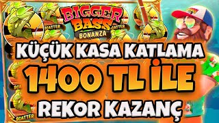 BİGGER BASS BONANZA KÜÇÜK KASA | 1400₺ KÜÇÜK KASA NASIL KATLANIR | SLOT OYUNLARI KÜÇÜK KASA |