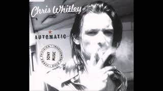 Chris Whitley - Automatic (HQ)