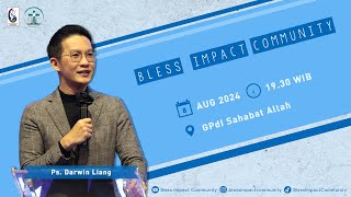 BIC 8 Agustus 2024 Speaker By : Ps. Darwin Liang