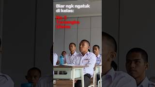 Biar Ngk Ngantuk di Kelas