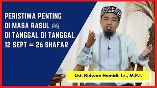 Peristiwa Penting Hari ini di Masa Rasul ﷺ di Tanggal 12 September = 26 Shafar