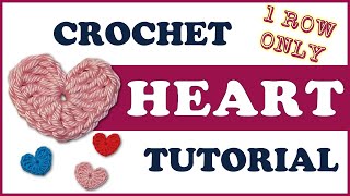 Crochet HEART applique ❤️ 1 ROW only TUTORIAL with FREE pattern ❤️scrap yarn buster crochet project