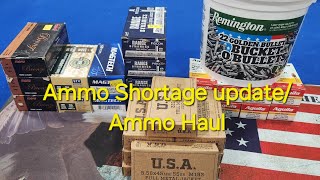 Ammo Shortage update/ Ammo Haul