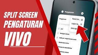 Cara Split Screen Layar Belah Pengaturan Vivo