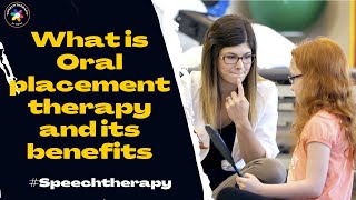 What is Oral placement therapy| What is Apraxia of Speech||