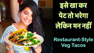 How to make Best Tacos || Vegetarian Mouthwatering Tacos at HOME || One-Stop Vegetarian ||