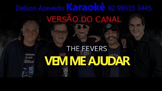 THE FEVERS - VEM ME AJUDAR - KARAOKE