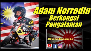 Adam Norrodin Share pengalaman di Moto2 CEV