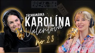 KAROLÍNA Valentová: ,,Záchranárom na Slovensku som na posmech.”