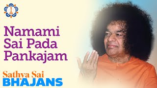 Namami Sai Pada Pankajam | Sathya Sai Bhajan