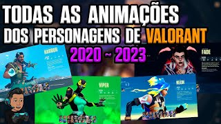 ANIMAÇÕES DE TODOS OS AGENTES VALORANT 2020-2023.