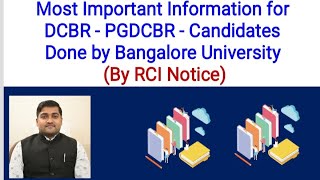 Most Important Information for DCBR - PGDCBR - Candidates (By RCI Notice)....by Sultan