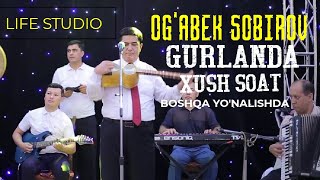 OG'ABEK SOBIROV XUSH SOAT | GURLAN TANHO TO'YXONASI | LIFE STUDIO