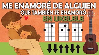 Me enamoré de alguien que también se enamoró en Ukelele con Acordes + Rasgueo (Tutorial Ukelele)