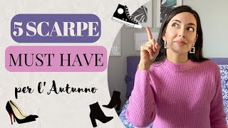 5 SCARPE MUST HAVE PER L'AUTUNNO!! | Crea il tuo Capsule Wardrobe