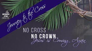 No Cross No Crown: Jesus is Coming Again