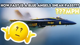 Exactly How FAST Is A Blue Angels Sneak Pass???