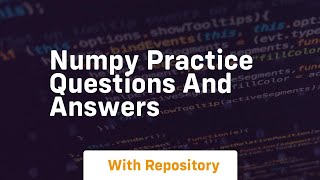 numpy practice questions and answers