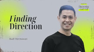 Finding Direction - Budi Hermawan (CLCC Sunday Service 14 Januari 2024)