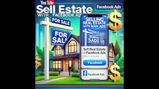 Sell Real estate with Facebook/Google ads combined with AI 2024