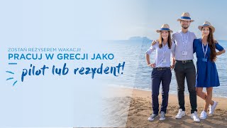 ZOSTAŃ REŻYSEREM WAKACJI! - REZYDENTEM, PILOTEM WYCIECZEK w Grecos Holiday