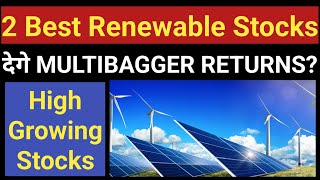 2 Best Renewable Energy Stocks • Best stocks to buy now | Stock Market India