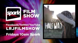 Half Way review (Spark Film Show)