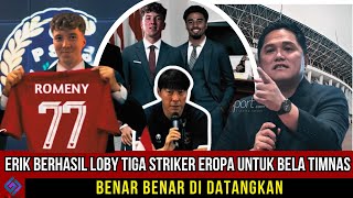 BENAR BENAR GILA!!ERIK TOHIR DATANGKAN TIGA STRIKER KETURUNAN DEMI BELA TIMNAS INDONESIA