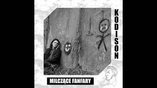 Kodison - Milczące Fanfary (prod. Herbiarz)