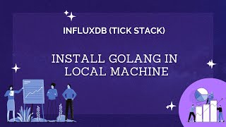 InfluxDB(TICK Stack) - Install GoLang  in Ubuntu16.0.4