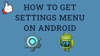 ⚙️ How to get Settings Menu on Android