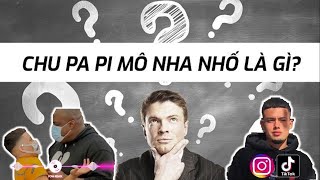 Chu pa pi mô nha nhố là gì? | Munanyo (Muñañyo) Tiếng lóng | Một vạn bí mật