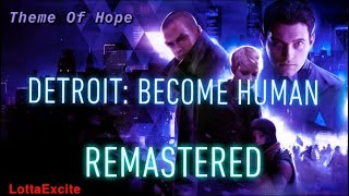 Detroit: Become Human - Theme Of Hope [Remastered]