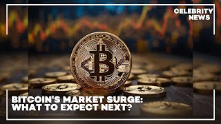 Bitcoin's Market Surge  What to Expect Next