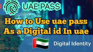 Uae Digital id card | UAE PASS : How to apply and register?