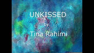 Romantic Poetry: Bilingual Poem: "Unkissed" by Tina Rahimi (Farsi/English)