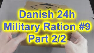 MRE Review: Danish 24h Ration #9 - Part 2/2 - Denmark MRE