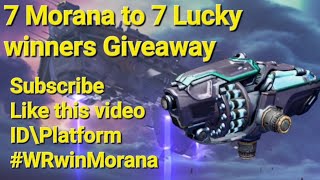 #WRwinMorana 7 Morana to 7 Lucky winners Giveaway, Good luck #warrobots