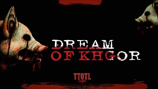 Dream of Khgor | Сессия - 3 | TTOTL