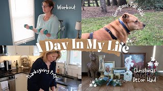 Spend The Day With Me! Empty Nester! Thanksgiving Prep! Christmas Decor Haul! My Girl Dinner!