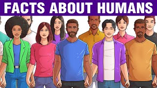 10 Wonderful Facts About Humankind