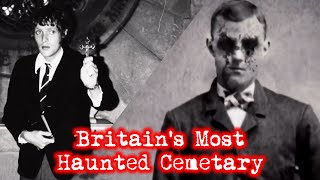 The Ghosts of Highgate Cemetery - Spirits, Satanists, And a Vampire.